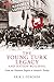 Young Turk Legacy and Nation Building, The: From the Ottoman Empire to Atatürk's Turkey (Library of Modern Middle East Studies)