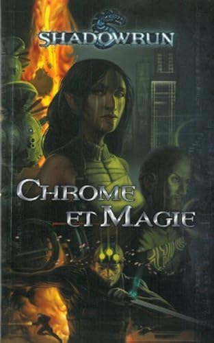 Download Shadowrun, Tome 1 : Chrome & Magie : Un recueil de nouvelles dans l'univers de Shadowrun PDF