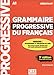 Grammaire progressive du francais - Niveau debutant - 3eme edition - Livre + CD + Livre-web 100% interactif (French Edition)