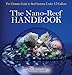 Nano-Reef Handbook: The Ultimate Guide to Reef Systems Under 15 Gallons by Chris R. Brightwell