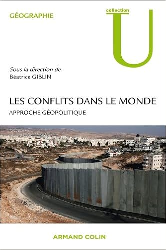 Amazon Fr Les Conflits Dans Le Monde Approche Geopolitique Giblin Beatrice Livres