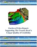Garden of Eden Report: Supporting The Urantia Book's Unique Quality of Credibility