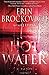 Hot Water - Book by Erin Brockovich