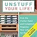 Unstuff Your Life: Kick the Clutter Habit and Completely Organize Your Life for Good by 