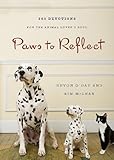 Paws to Reflect: 365 Daily Devotions for the Animal Lovers Soul by Kim McLean, Devon O'Day