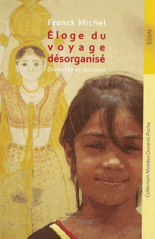 Éloge du voyage désorganisé