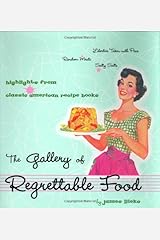 The Gallery of Regrettable Food Hardcover