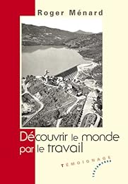 Découvrir le monde par le travail