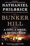 Bunker Hill: A City, A Siege, A Revolution