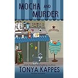 Mocha and Murder: A Cozy Mystery (A Killer Coffee Mystery Series Book Two)
