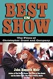 Best in Show: The Films of Christopher Guest and Company (Applause Books) by John Kenneth Muir