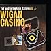 The Northern Soul Story Vol. 4: Wigan Casino