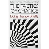 The Tactics of Change: Doing Therapy Briefly