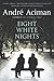 Eight White Nights: A Novel