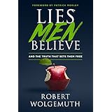 Lies Men Believe: And the Truth that Sets Them Free