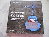 Paperback Gateway to Heaven, Funerary Folk Art in Ecuador Book