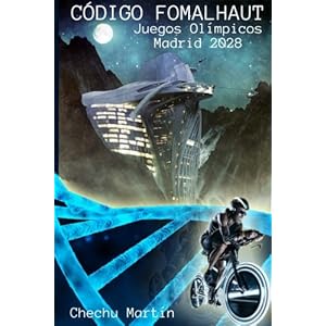 CODIGO FOMALHAUT: Juegos Olimpicos Madrid 2028 (Spanish Edition)