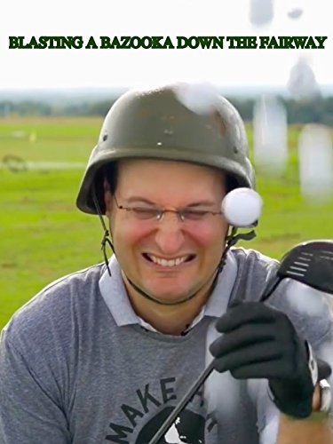 Download Blasting a Bazooka down the Fairway Download Blasting a Bazooka down the Fairway
