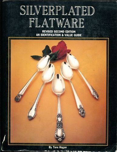 Silverplated flatware, an identification & value guide by Tere Hagan