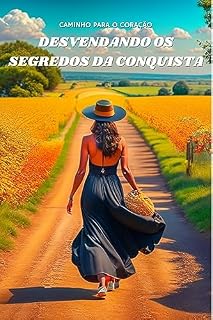 Livro Caminho para o Coração: Desvendando os Segredos da Conquista