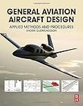 General Aviation Aircraft Design: Applied Methods and Procedures