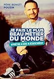 Je fais le plus beau métier du monde by 