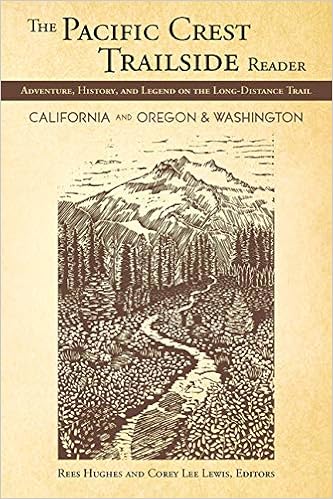 The Pacific Crest Trailside Reader, Oregon and Washington: Adventure, History, and Legend on the Long-Distance Trail