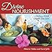 Divine Nourishment: Gluten-Free, Vegan Recipes by Carol Jaffe, Alberto Valdes