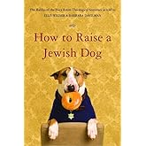 How to Raise a Jewish Dog