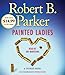 Painted Ladies: A Spenser Novel