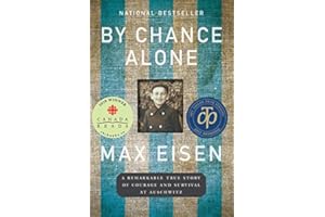 By Chance Alone: A Remarkable True Story of Courage and Survival at Auschwitz