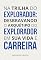 Livro Na trilha do explorador: desbravando o arquétipo do Explorador em sua vida e carreira (Arquétipos no dia a dia)