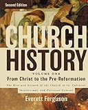 Church History, Volume One: From Christ to the Pre-Reformation: The Rise and Growth of the Church in Its Cultural, Intellectual, and Political Context