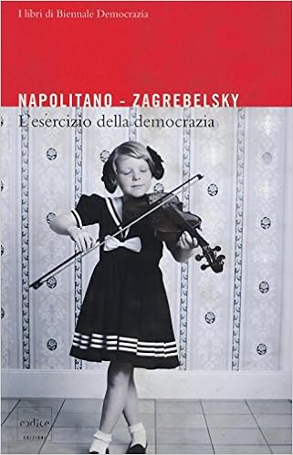 Giorgio Napolitano, Gustavo Zagrebelsky - L’esercizio della democrazia (2010)