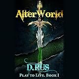 AlterWorld: Play to Live, Book 1