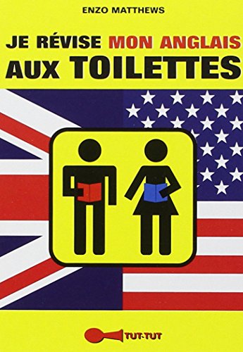 Je révise mon anglais aux toilettes Je révise mon anglais aux toilettes