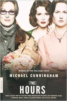 The Hours, by Michael Cunningham The Hours, by Michael Cunningham