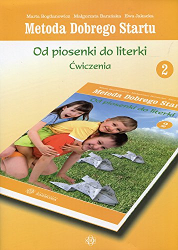 Metoda Dobrego Startu Od piosenki do literki 2 Cwiczenia