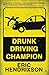 Drunk Driving Champion by