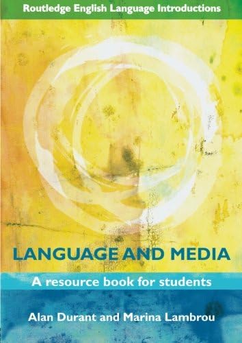 Language and Media: A Resource Book for Students (Routledge English Language Introductions)