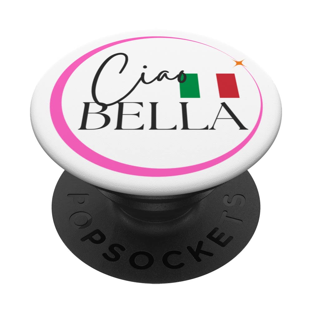 Ciao Bella Italian Quote and Flag for Italy Lovers PopSockets Swappable PopGrip