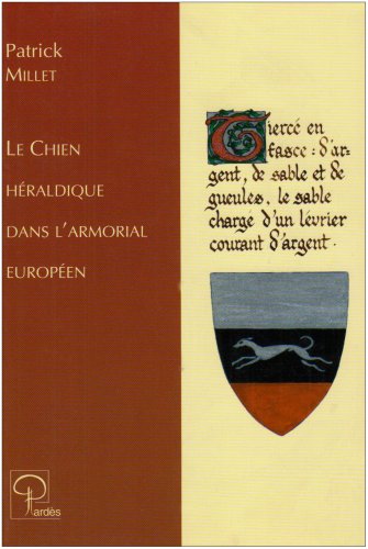 Le chien héraldique dans l'armorial européen (Collection