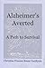 Alzheimer's Averted: A Path to Survival by 