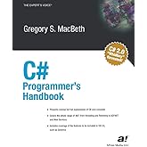 C# Programmer's Handbook (Expert's Voice)