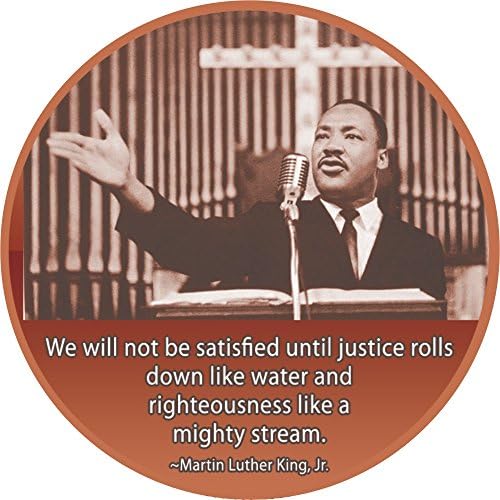 Martin Luther King Jr MLK Quote Pin We Will Not Be Satisfied Until Justice Rolls Down Anti-Racism Black Lives Matter 2.25 Inch Round Button Pinback