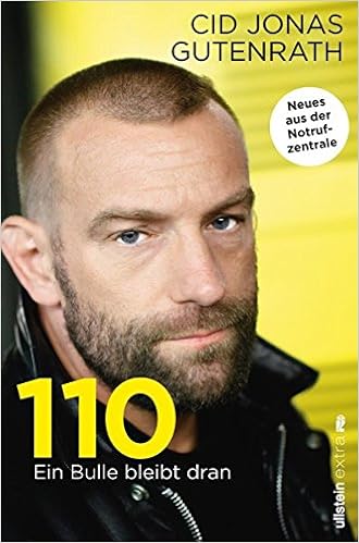 110 Ein Bulle Bleibt Dran Neues Aus Der Notrufzentrale Amazon De Gutenrath Cid Jonas Bucher