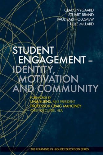 Student Engagement - Identity, Motivation and Community (Learning in Higher Education) Hardcover – 18 April 2013