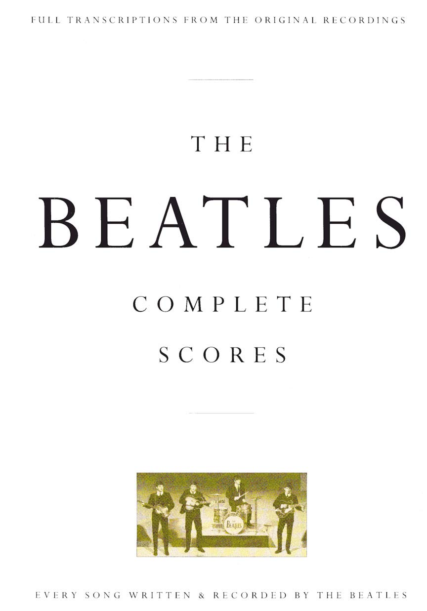 The Beatles - Complete Scores | Full Band Sheet Music for Guitar Bass Drums Piano Vocals | 210 Songs in Standard Notation and Tablature | Deluxe Hardcover Collector Songbook for Musicians Teachers Image