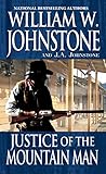 Justice of the Mountain Man by William W. Johnstone
