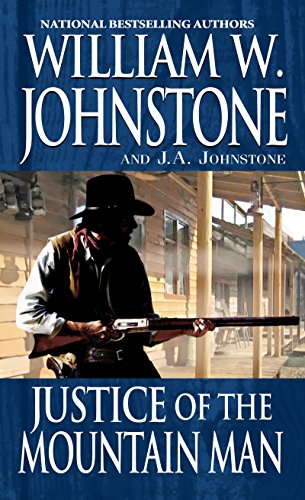 Justice of the Mountain Man by William W. Johnstone